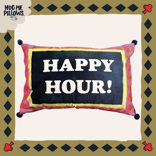 'HAPPY HOUR' pillowcase and insert.