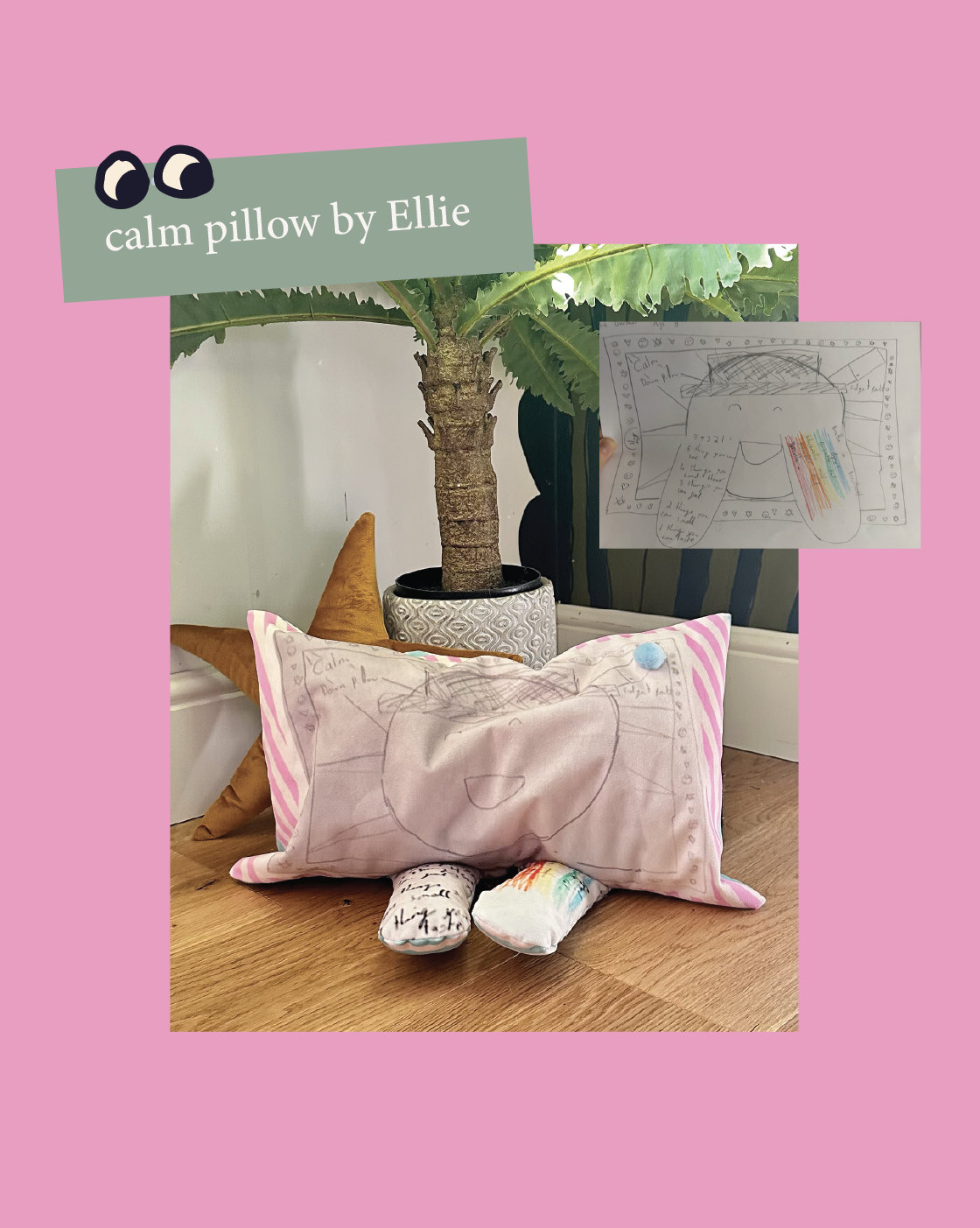 "The Calm Pillow" by Ellie, age 8